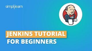 Jenkins Tutorial For Beginners | Jenkins Explained | Complete Jenkins Tutorial | Simplilearn