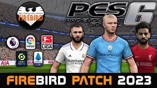 PES 6 Firebird Patch 2023 Review & Gameplay + Installation Tutorial | الباتش الاسطورى  للعبة بيس 6