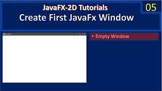 Empty Window | Create First JavaFx | Java FX 2D Tutorials #005