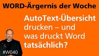 Word-Ärgernis: AutoText-Übersicht drucken – was druckt Word? • Für 2013, 2010 • Markus Hahner®