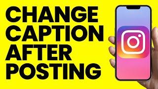 How To Change Instagram Caption After Posting