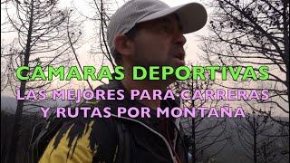 Cámaras Deportivas para trail. Las mejores cámaras para carreras y rutas de montaña