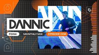 Dannic presents Fonk Monthly Mix  - Episode 006