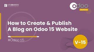 How to Create & Publish a Blog on Odoo 15 Website | Odoo 15 Functional Videos