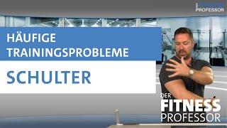 Häufige Trainingsprobleme - Schulter