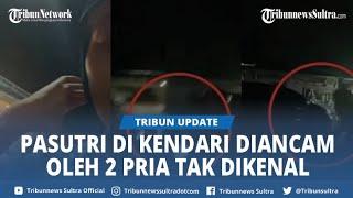 "Sini Sa Tikam Ko" Teriak 2 Pria Tak Dikenal Ancam Pasangan Suami Istri di Kendari dari Atas Motor