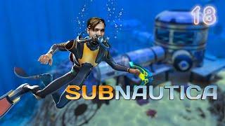 Subnautica ● Прохождение #18 ● "База-Базушка-Базука"