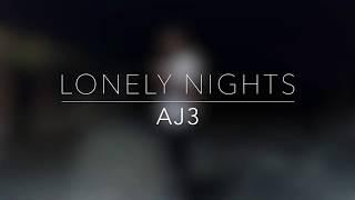 Aj3 - Lonely Nights (Official Music Video)