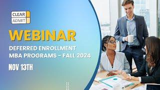 Webinar: Deferred Enrollment MBA Programs | Berkeley Haas, Tepper, Wharton, Stanford, UVA Darden