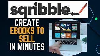 Sqribble Review and Tutorial 2023 | How To CREATE An eBook FAST with Sqribble !