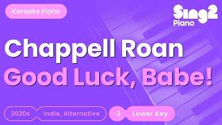 Chappell Roan - Good Luck, Babe! (Lower Key) Piano Karaoke