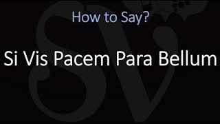 How to Pronounce Si Vis Pacem Para Bellum? (CORRECTLY) Meaning & Pronunciation