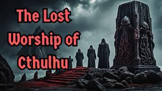 The Cult of Cthulhu: Evidence of a Forgotten God?