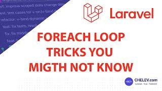 Laravel in Practice: Foreach Loop Tricks You Might Not Know