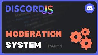 Moderation System (Part 1) | Discord.js V14 Revamped | #4