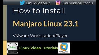 How to Install Manjaro Linux 23.1 "Vulcan" on VMware Workstation/Player