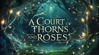 A Court of Thorns and Roses | Chapter 25 | Audiobook