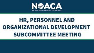 HR, Personnel and Organizational Development Subcommittee Meeting on March 11, 2025