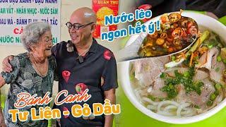 Bánh Canh Tư Liên Gò Dầu gần nửa thế kỷ chỉ bán buổi sáng, sau 8h khả năng cao là hết !