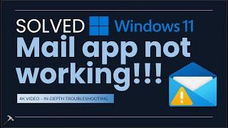 Solved: Mail app not working on Windows 11