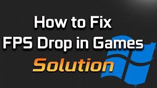 How To Fix FPS Drop While Gaming in Windows 10 (Sudden Drop) - [2024 Guide]