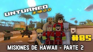 UNTURNED 3.19.0.0 | #85 | COMO COMPLETAR LAS MISIONES DE HAWAII - PARTE 2