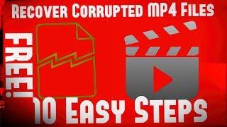  How-To Recover Corrupted MP4, MOV, AVI & Other Video Files For FREE! | 10 Simple Steps