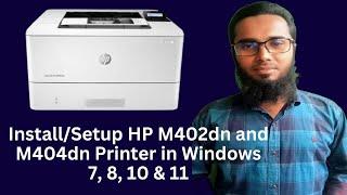 How to Setup HP LaserJet pro M402dn and M404dn Printer on Windows 7, 8, 10 & 11