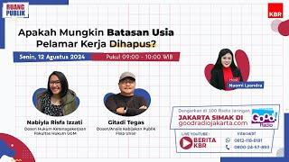 Talkshow Ruang Publik KBR - Apakah Mungkin Batasan Usia Pelamar Kerja Dihapus?