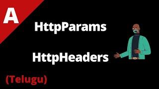 HttpParams & HttpHeaders in Angular | Angular