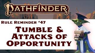 Does Tumble Through Provoke Attacks of Opportunity? (Pathfinder 2e Rule Reminder #47)