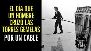 CRUZO las TORRES GEMELAS por un CABLE