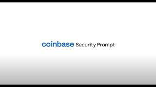 Coinbase Security Prompt: a simpler, faster and safer way to improve your account security.