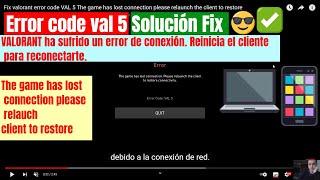 error code val 5 Solución Fix  VALORANT ha sufrido un error de conexión   The game has lost