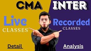 CMA Inter Live Class VS Recorded Class || Which is Best Detail Analysis || CMA CLASSES