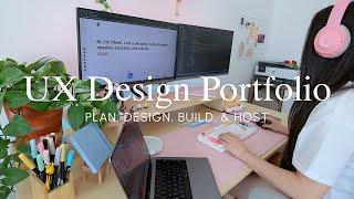 How I Design, Code, and Host My UX Portfolio | tools, tips, and my biggest mistakes