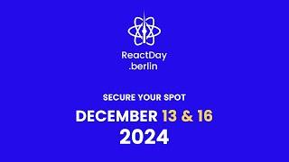 React Day Berlin 2024 — December 13 & 16