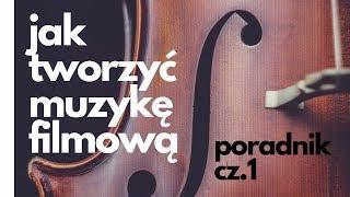 Tworzenie muzyki do filmów i gier video - jak zacząć?