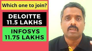 two job offers how to decide choose | Deloitte or Infosys which company should I join?  