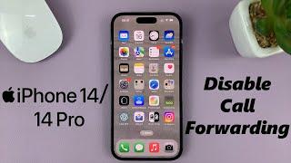 iPhone 14/14 Pro: How To Disable Call Forwarding