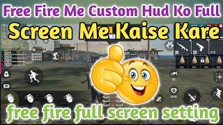 Free Fire Me Custom Hud Ko Full Screen Me Kaise Kare  | Free Fire Full Screen Setting