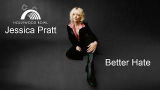 Jessica Pratt “Better Hate” (Live) at the Hollywood Bowl 7/6/2024