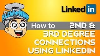 How to create 2nd and 3rd degree connections using Linkedin