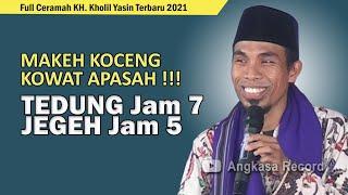 Ceramah lucu terbaru 2021 KH. Kholil Yasin | Edisi Ramadhan | Angkasa record