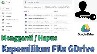 Change Owner, CARA GANTI PEMILIK FILE di GOOGLE DRIVE