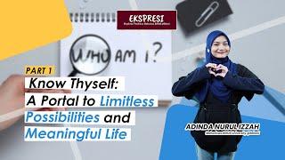 Know Thyself A Porta to Limitless Possibilies and Meaningful Life | EKSPRESI