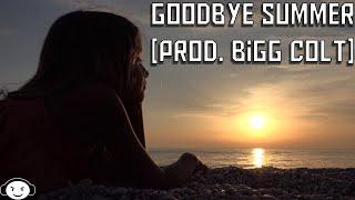 Goodbye Summer [Prod.  Bigg Colt]