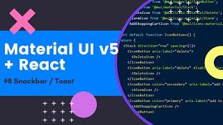 Material UI in React #8 - Snackbar / Toast