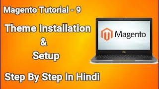 Magento 2 Tutorial #9 Theme Installation & Setup