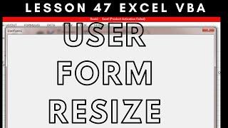 Lesson 47 Excel Vba  User Form Resized